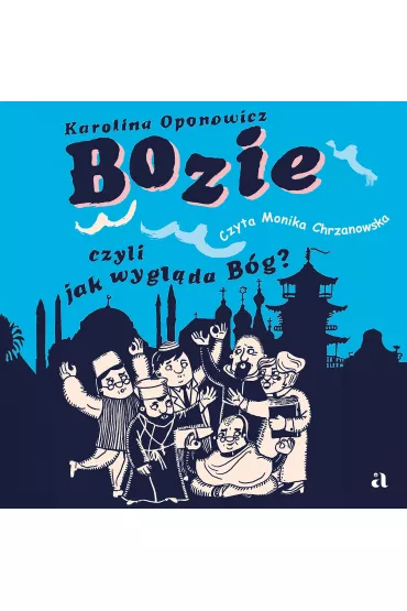 Bozie, czyli jak wyglda Bg? - Karolina Oponowicz