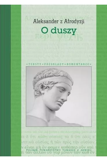 O Duszy. Aleksander z Afrodyzji - Aleksander Z Afrodyzji
