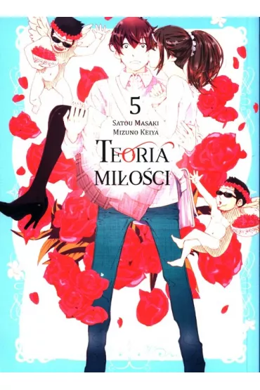 Teoria Mi�o�ci. Tom 5 - Keiya Mizuno, Masaki Satou