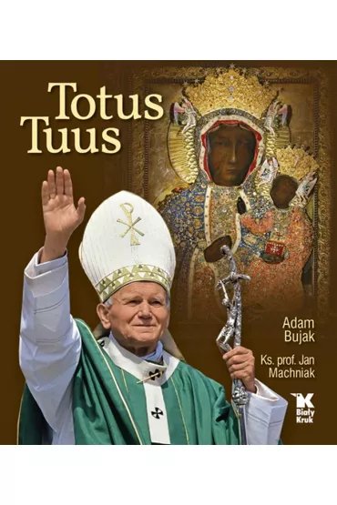 Totus Tuus - Adam Bujak, Jan Machniak