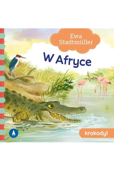Ksi��eczka 162X162 TW W Afryce. Krokodyl SKRZAT 077421 - Ewa Stadtmuller