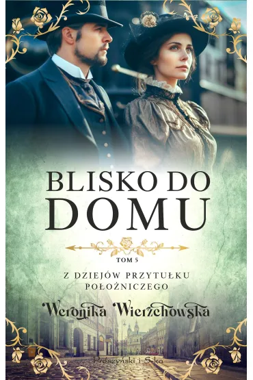 Blisko do domu - Weronika Wierzchowska