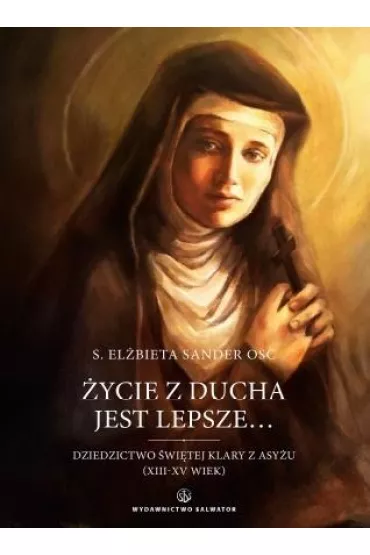 �ycie z Ducha jest lepsze.. - El�bieta Sander