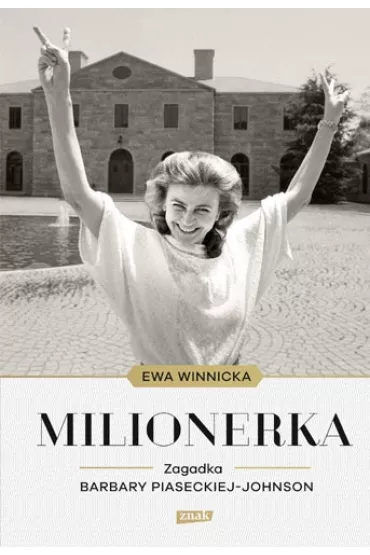 Milionerka. Zagadka Barbary Piaseckiej-Johnson - Ewa Winnicka