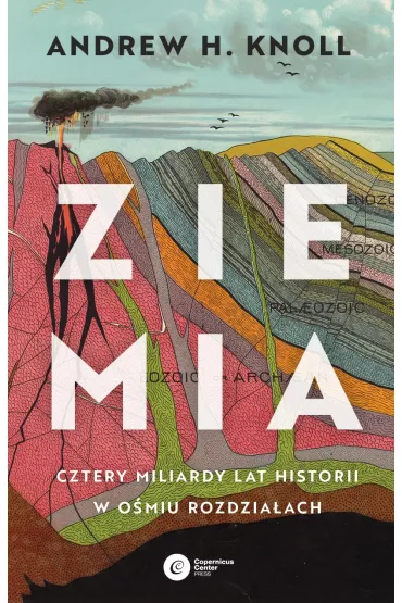 Ziemia. Cztery miliardy lat historii w o�miu rozdzia�ach - Andrew H. Knoll