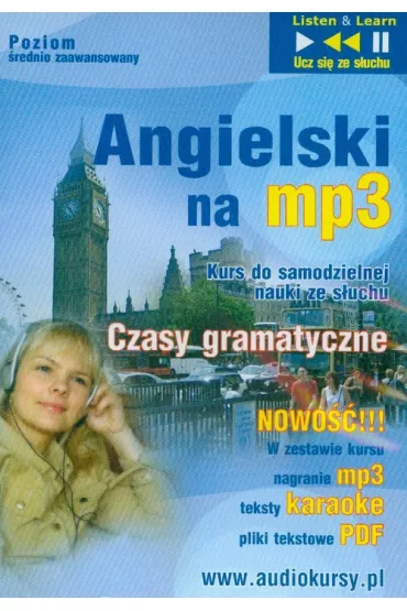 Angielski na mp3. Kurs do samodzielnej nauki ze s�uchu. Poziom �rednio zaawansowany