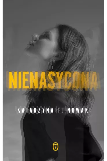 Nienasycona - Katarzyna T Nowak