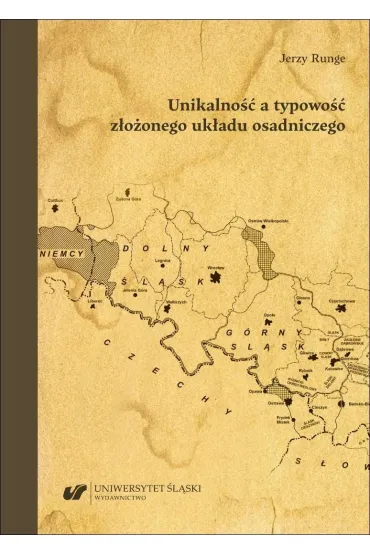 Unikalno�� a typowo�� z�o�onego uk�adu osadniczego - Jerzy Runge
