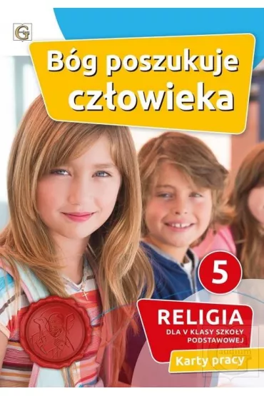 B�g poszukuje cz�owieka 5. Karty pracy do religii dla V klasy szko�y podstawowej