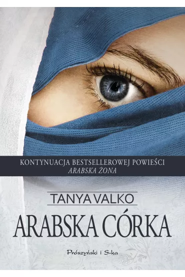 Arabska crka. Arabska saga. Tom 2 - Tanya Valko