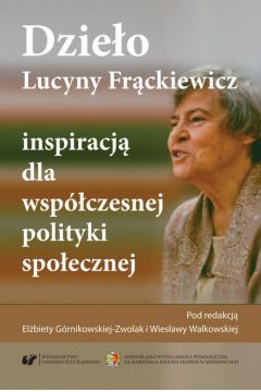 eBook Dzieo Lucyny Frckiewicz inspiracj dla wspczesnej polityki spoecznej pdf