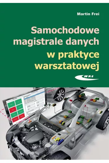 Samochodowe magistrale danych w praktyce warsztatowej - Martin Frei