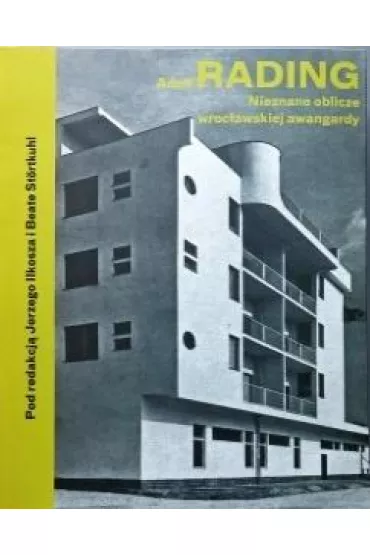 Nieznane oblicze wroc�awskiej awangardy - Adolf  Rading