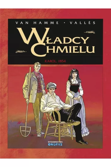 Karol, 1854. Wadcy Chmielu. Tom 1 - Jean Van Hamme, Francis Valles