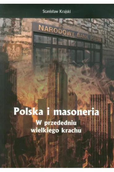 Polska i masoneria. W przededniu wielkiego krachu - Stanis�aw Krajski