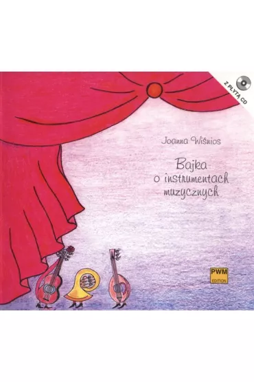 Bajka o instrumentach muzycznych + CD - Joanna Wi�nios