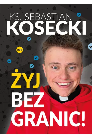 �yj bez granic! - Sebastian Kosecki