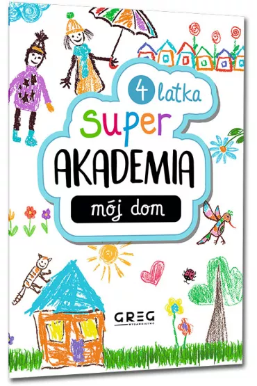 Super akademia: mj dom (4 latka) - Zesp redakcyjny Wydawnictwa Greg