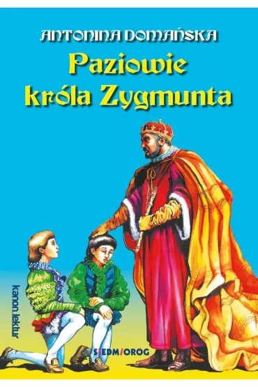 Paziowie kr�la Zygmunta - Antonina Doma�ska