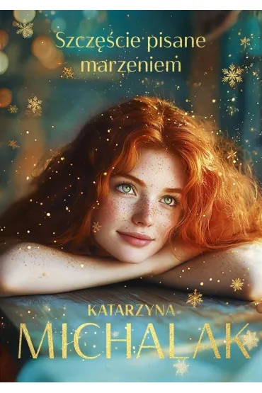 Szcz�cie pisane marzeniem - Katarzyna Michalak