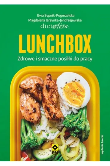 Lunchbox Zdrowe i smaczne posi�ki do pracy wyd. 3 - Ewa Sypnik-Pogorzelska, Magdalena Jarzynka-Jendrzejewska