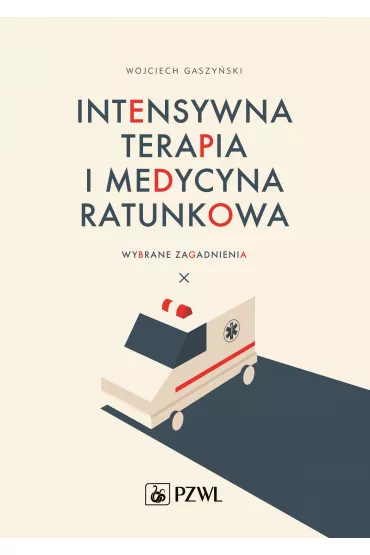 Intensywna terapia i medycyna ratunkowa - Wojciech Gaszy�ski