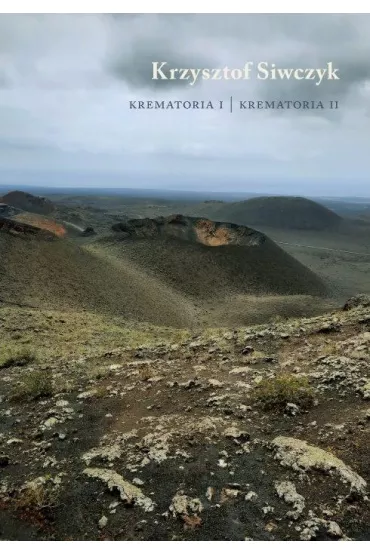 Krematoria I /Krematoria II - Krzysztof Siwczyk