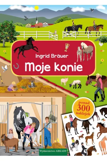 Moje konie - Ingrid Br�uer