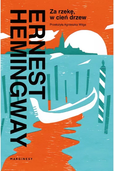 Za rzek�, w cie� drzew - Ernest Hemingway