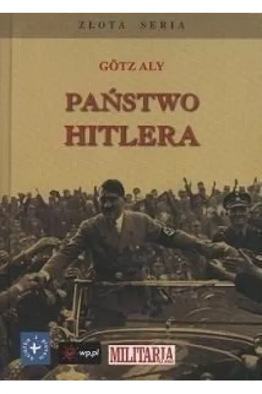 Pa�stwo Hitlera BR - G�tz Aly