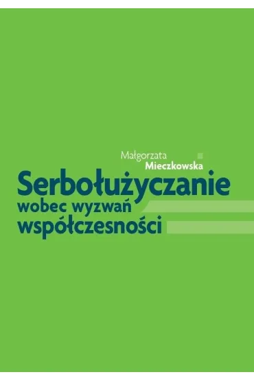Serbo�u�yczanie wobec wyzwa� wsp�czesno�ci - Ma�gorzata  Mieczkowska