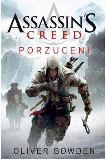 Assassin`s Creed Tom 5 Porzuceni - Oliver Bowden