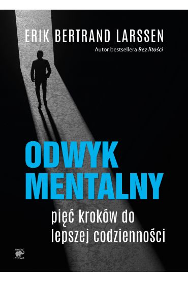 Odwyk mentalny. Pięć kroków do lepszej codzienności