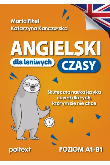 Angielski dla leniwych. Czasy - Marta Fihel, Katarzyna  Kanczurska