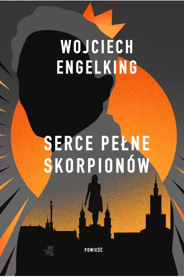 Serce pe�ne skorpion�w - Wojciech Engelking