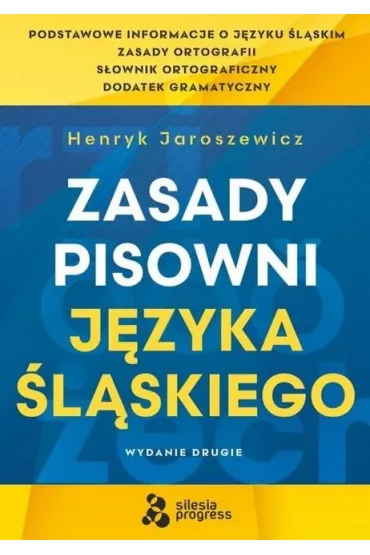 Zasady Pisowni J�zyka �l�skiego - Henryk Jaroszewicz