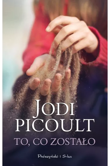 To co zosta�o - Jodi Picoult
