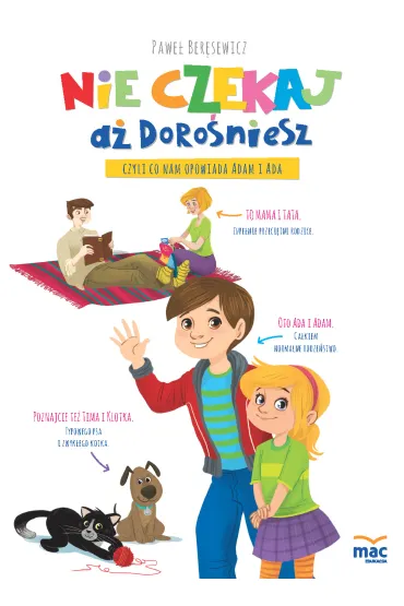 Nie czekaj a� doro�niesz, czyli co nam opowiada Adam i Ada - Pawe� Ber�sewicz
