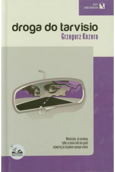 Droga do Tarvisio - Grzegorz Kozera