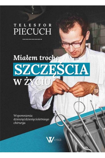 Miałem trochę szczęścia w życiu