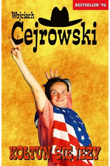 Ko�tun si� je�y - Wojciech Cejrowski