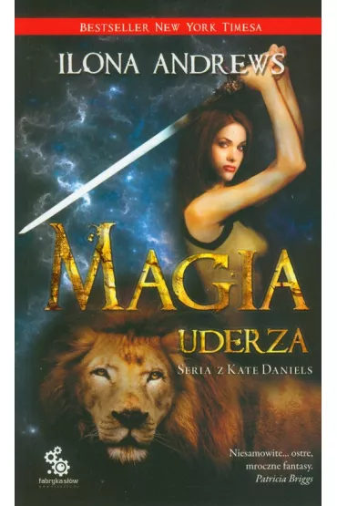 Magia uderza. Kate Daniels. Tom 3 - Ilona Andrews