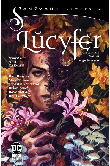 Diabe� w g��bi serca. Lucyfer. Sandman Uniwersum. Tom 4 - Dan Watters