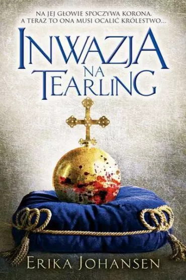 Kr�lowa Tearlingu tom 2. Inwazja na Tearling - Erika Johansen