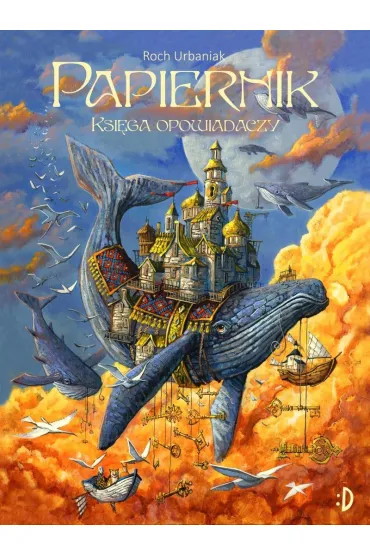 Papiernik. Ksi�ga Opowiadaczy - Roch Urbaniak