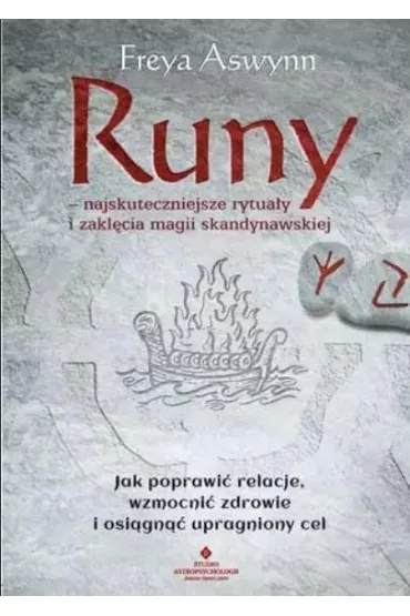 Runy. Najskuteczniejsze rytua�y i zakl�cia magii skandynawskiej - Freya Aswynn