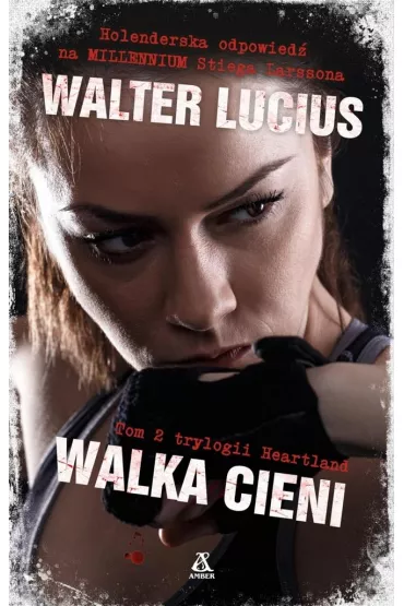 Walka cieni. Cykl Heartland. Tom 2 - Walter Lucius
