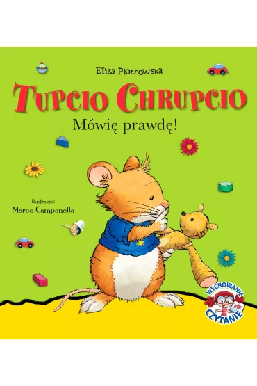 Tupcio Chrupcio. M�wi� prawd�! - Eliza Piotrowska