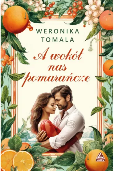 A wok� nas pomara�cze - Weronika Tomala