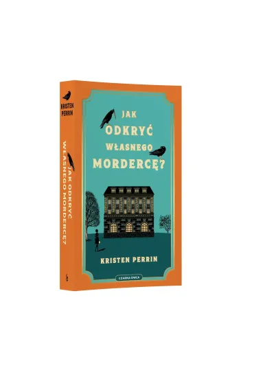 Jak odkry� w�asnego morderc�? - Kristen Perrin
